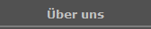 �ber uns